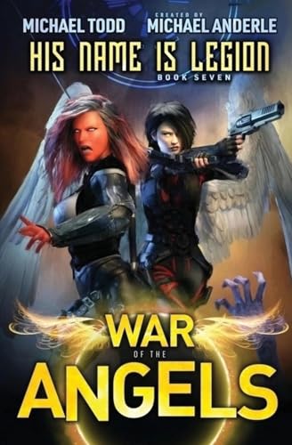 His Name Is Legion: A Supernatural Action Adventure Opera (War Of The Angels, Band 7) von LMBPN Publishing