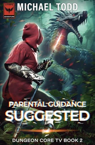 Parental Guidance Suggested: Dungeon Core TV Book 2 von LMBPN Publishing