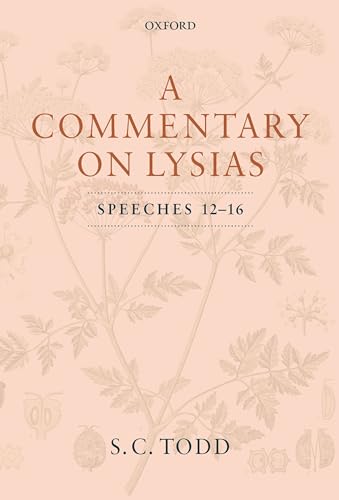 A Commentary on Lysias, Speeches 12-16 A Commentary on Lysias, Speeches 12-16 von Oxford University Press