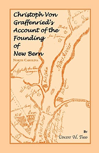 Christoph Von Graffenried's Account of the Founding of New Bern (North Carolina) von Heritage Books