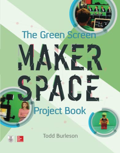 The Green Screen Makerspace Project Book von McGraw-Hill Education Tab