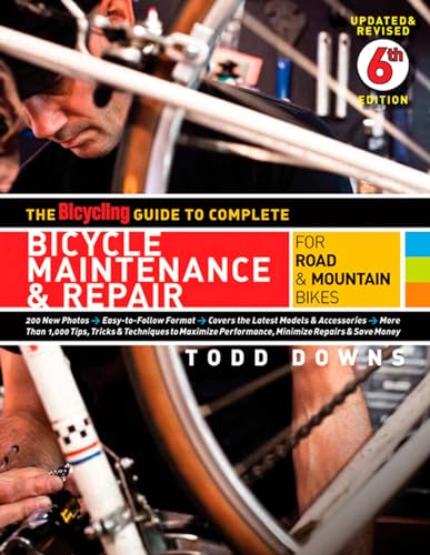 The Bicycling Guide to Complete Bicycle Maintenance & Repair: For Road & Mountain Bikes