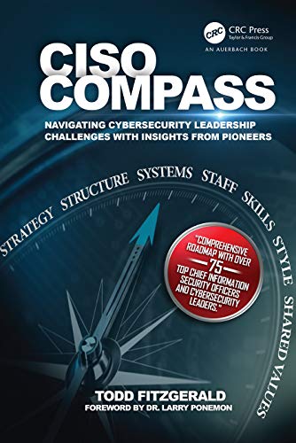 CISO COMPASS: Navigating Cybersecurity Leadership Challenges with Insights from Pioneers von CRC Press