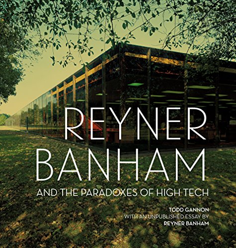 Reyner Banham and the Paradoxes of High Tech (Getty Publications – (Yale)) von Getty Research Institute