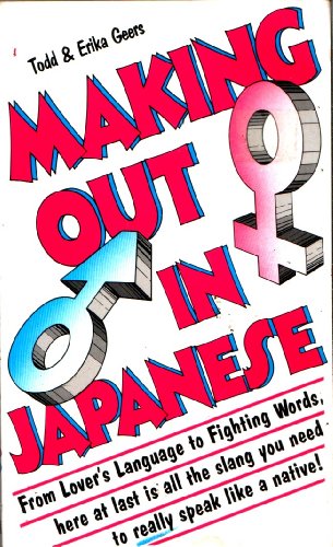 Making Out in Japanese (Yenbooks) von Tuttle Publishing