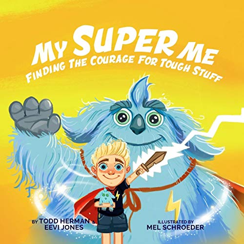 My Super Me: Finding The Courage For Tough Stuff von Herman Global Ventures