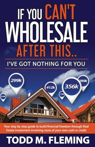 If You Can't Wholesale After This: I've Got Nothing For You... von CREATESPACE