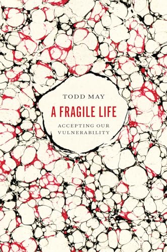 A Fragile Life: Accepting Our Vulnerability