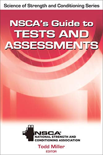 NSCA's Guide to Tests and Assessments (Science of Stength and Conditioning Series) von Human Kinetics Publishers