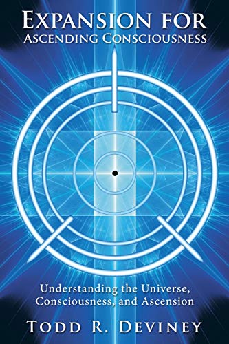 Expansion for Ascending Consciousness: Understanding the Universe, Consciousness, and Ascension von Balboa Press