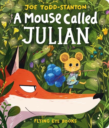 A Mouse Called Julian A Mouse Called Julian von Flying Eye Books