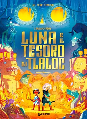 Luna e il tesoro di Tlaloc. I Brownstone. Ediz. a colori von Giunti Editore