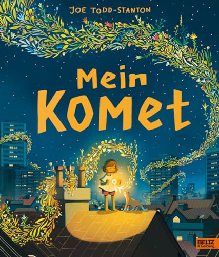 Mein Komet: Vierfarbiges Bilderbuch. Umschlag in Feinleinen-Haptik mit partiellem UV-Lack und Goldfolien-Prägung Mein Komet: Vierfarbiges Bilderbuch. Umschlag in Feinleinen-Haptik mit partiellem UV-Lack und Goldfolien-Prägung von Beltz