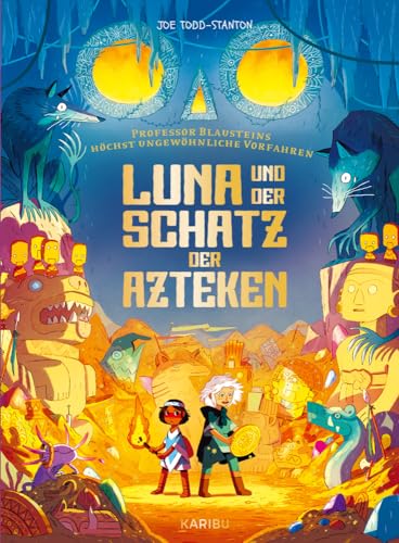 Professor Blausteins höchst ungewöhnliche Vorfahren (Band 5) – Luna und der Schatz der Azteken: Schön illustriertes Comic-Buch über Mythologie ab 6 Jahre von Karibu