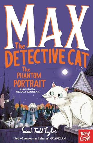 Max the Detective Cat: The Phantom Portrait von Nosy Crow