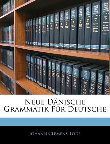 Neue Dänische Grammatik Für Deutsche von Nabu Press