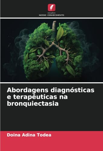 Abordagens diagnósticas e terapêuticas na bronquiectasia: DE
