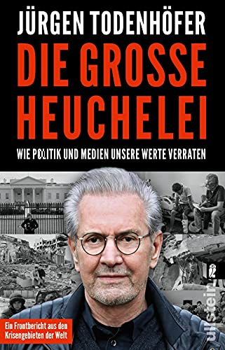 Die große Heuchelei: Wie Politik und Medien unsere Werte verraten | Ein Plädoyer für Menschlichkeit und Dialogbereitschaft Die große Heuchelei: Wie Politik und Medien unsere Werte verraten | Ein Plädoyer für Menschlichkeit und Dialogbereitschaft