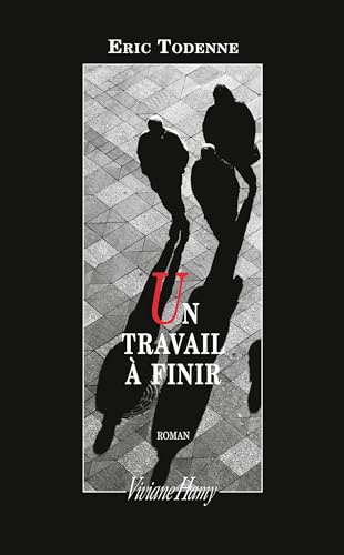 Un travail à finir von VIVIANE HAMY