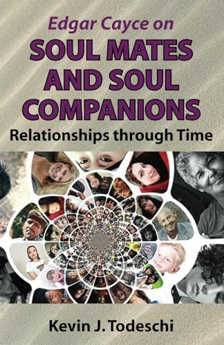 Edgar Cayce on Soul Mates and Soul Companions: Relationships through Time von Yazdan Publishing