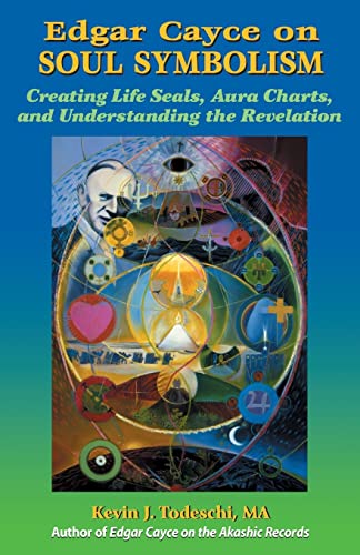 Edgar Cayce on Soul Symbolism: Creating Life Seals, Aura Charts, And Understanding the Revelation von Yazdan Publishing