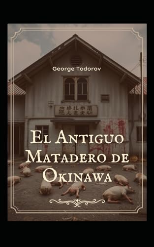 El Antiguo Matadero de Okinawa (Japón, Band 2) von Independently published