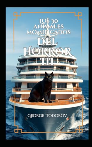 Los 30 Animales Momificados del Horror III von Independently published
