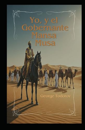 Yo, y el Gobernante Mansa Musa Yo, y el Gobernante Mansa Musa von Independently published