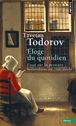 Eloge du quotidien: Essai sur la peinture hollandaise du XVIIe siècle