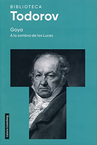 Goya. A la sombra de las Luces- 2022 (Ensayo) von GALAXIA