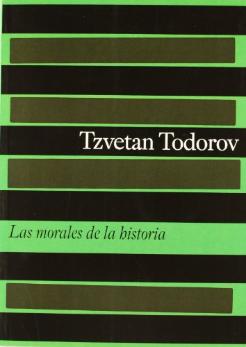 Las morales de la historia (Básica, Band 60) von Ediciones Paidós