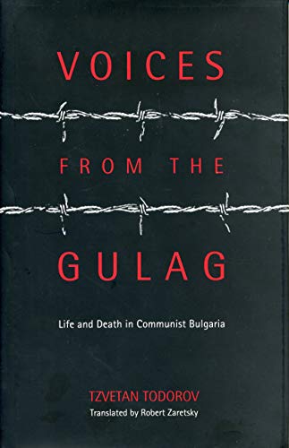 Voices from the Gulag: Life and Death in Communist Bulgaria von Penn State University Press