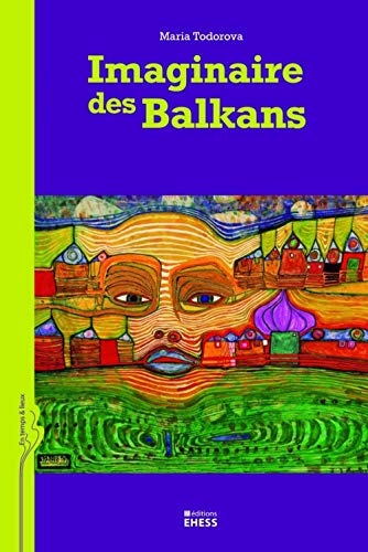 Imaginaire des Balkans von EHESS