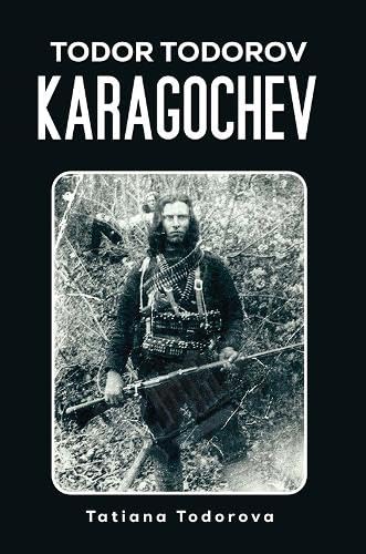 Todor Todorov Karagochev Todor Todorov Karagochev von Austin Macauley Publishers LLC