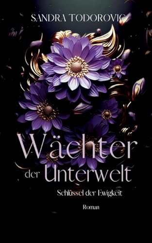 Wächter der Unterwelt: Schlüssel der Ewigkeit von Books on Demand