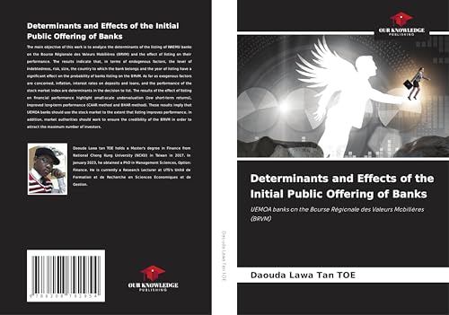 Determinants and Effects of the Initial Public Offering of Banks: UEMOA banks on the Bourse Régionale des Valeurs Mobilières (BRVM) von Our Knowledge Publishing