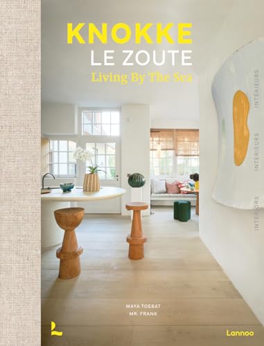 Knokke Le Zoute Interiors: Living by the Sea von Lannoo Publishers