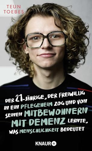 Der Einundzwanzigjährige, der freiwillig in ein Pflegeheim zog und von seinen Mitbewohnern mit Demenz lernte, was Menschlichkeit bedeutet: Der Bestseller zum Pflege-Notstand von Droemer Knaur*