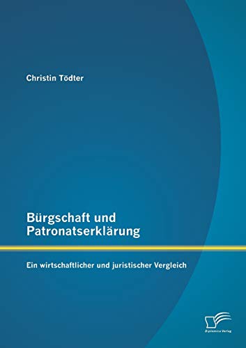 Bürgschaft und Patronatserklärung: Ein wirtschaftlicher und juristischer Vergleich