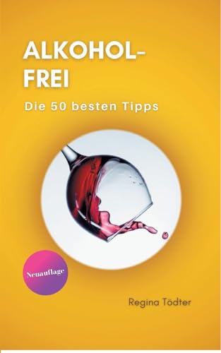 Alkoholfrei: Die 50 besten Tipps von Books on Demand