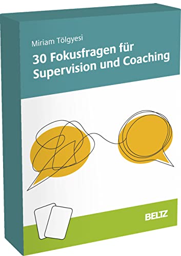 30 Fokusfragen für Supervision und Coaching: Mit 16-seitigem Booklet von Beltz