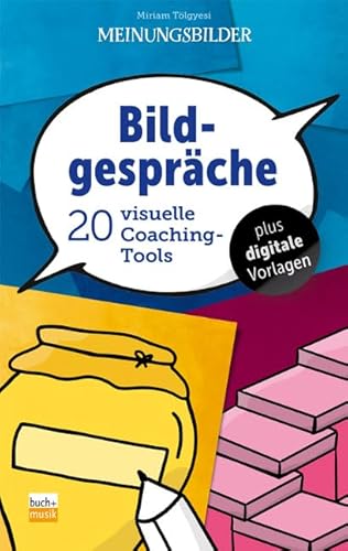 Bildgespräche: 20 visuelle Coaching-Tools (Meinungsbilder) von Praxisverlag buch+musik bm gGmbH