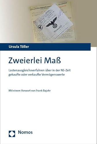 Zweierlei Maß: Lastenausgleichsverfahren über in der NS-Zeit gekaufte oder verkaufte Vermögenswerte von Nomos