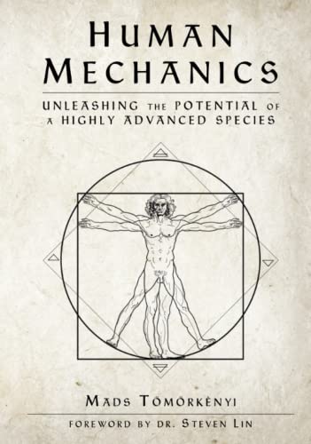 Human Mechanics: Unleashing the Potential of a Highly Advanced Species von DBC A/S