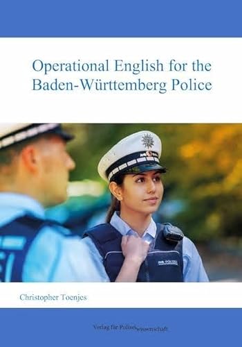 Operational English for the Baden-Württemberg Police von Verlag für Polizeiwissenschaft
