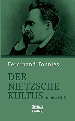 Der Nietzsche-Kultus: Eine Kritik von Severus