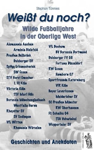 Weißt du noch? Wilde Fußballjahre in der Oberliga West: Geschichten und Anekdoten