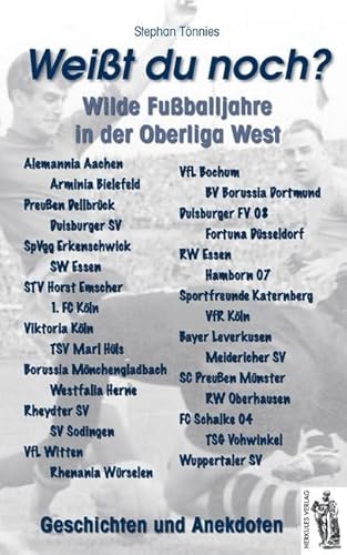 Weißt du noch? Wilde Fußballjahre in der Oberliga West: Geschichten und Anekdoten von Herkules Verlag