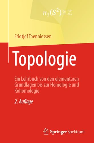 Topologie: Ein Lehrbuch von den elementaren Grundlagen bis zur Homologie und Kohomologie von Springer Spektrum