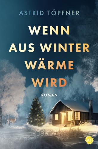 Wenn aus Winter Wärme wird von Independently published